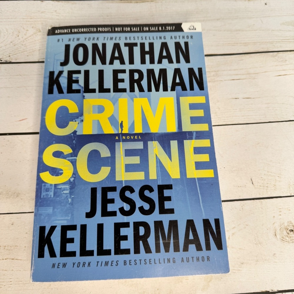 Crime Scene Jonathan Kellerman Jesse Kellerman‎ ARC Advance Reading Copy 2017 PB